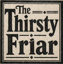The Thirsty Friar